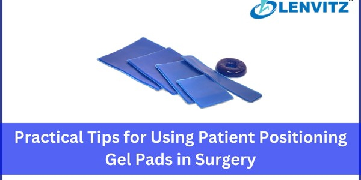 Practical Tips for Using Patient Positioning Gel Pads in Surgery