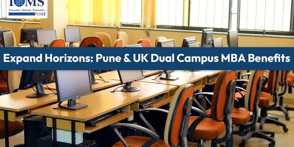 Expand Horizons: Pune & UK Dual Campus MBA Benefits