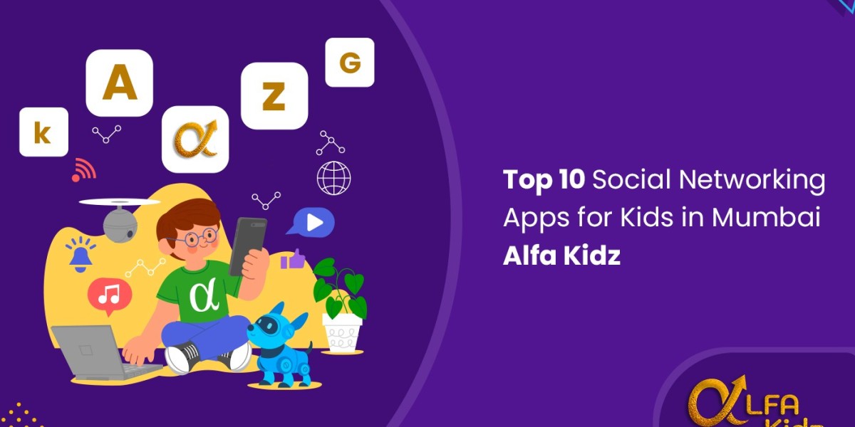 Top 10 Social Networking Apps for Kids in Mumbai - Alfa Kidz