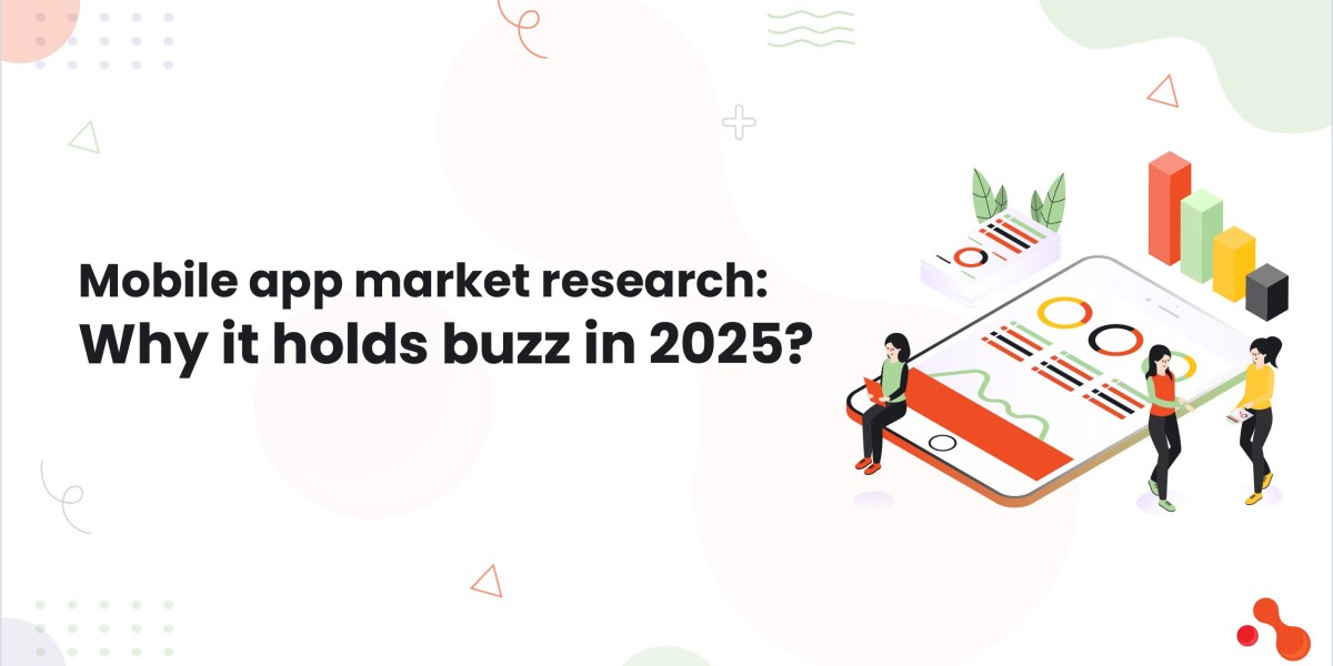 Mobile app market research: Why it holds buzz in 2025?