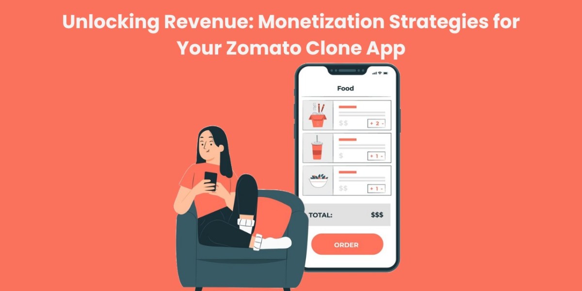 Unlocking Revenue: Monetization Strategies for Your Zomato Clone App