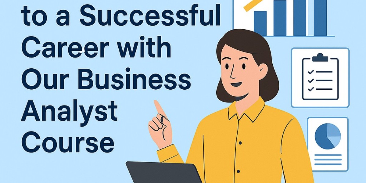 Your Gateway to a Successful Career with Our Business Analyst Course
