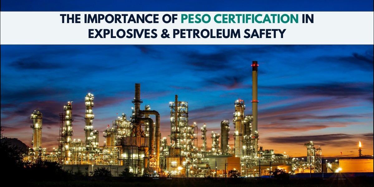 The Importance of PESO Certification in Explosives & Petroleum Safety