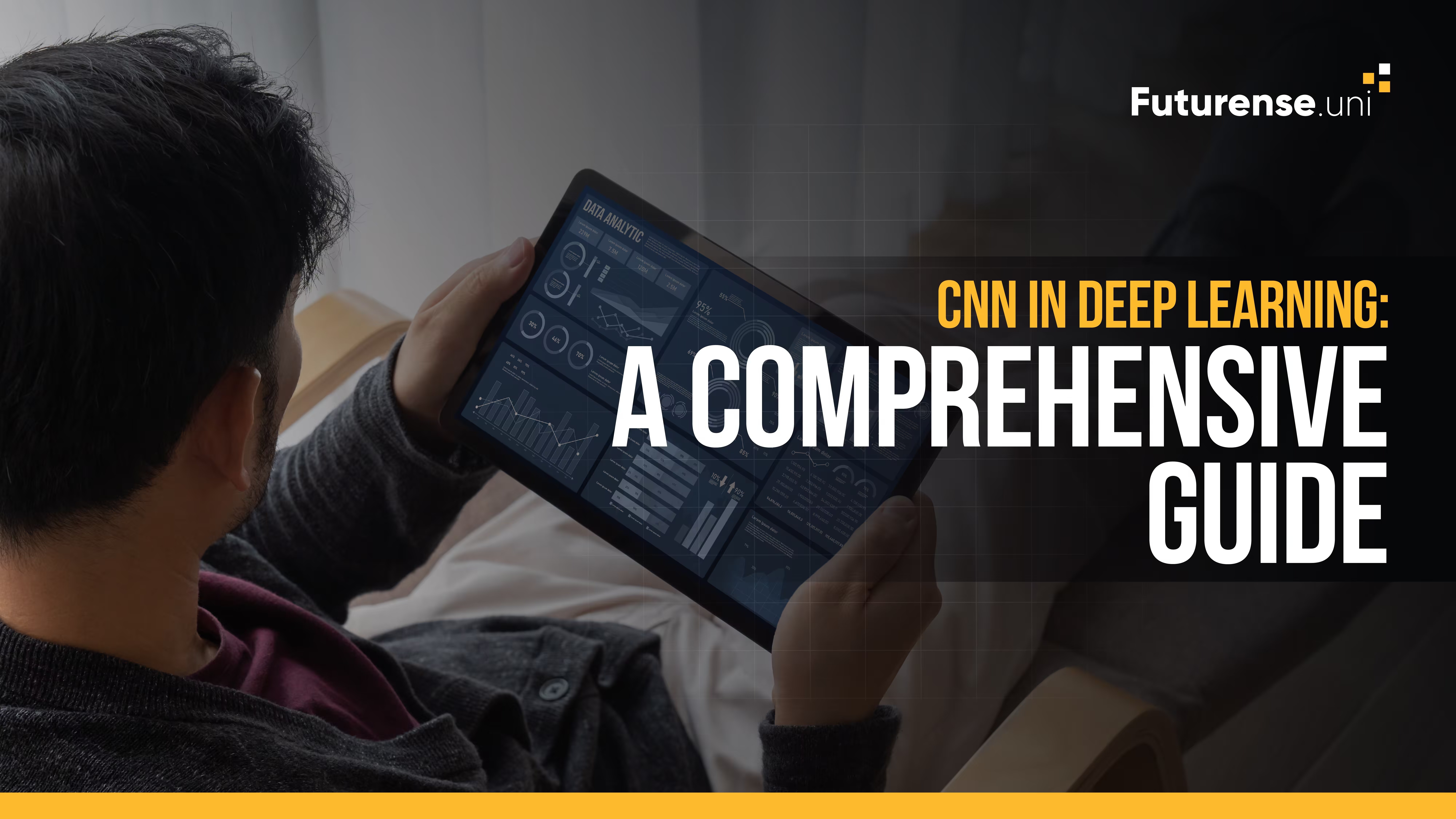 CNN in Deep Learning: A Comprehensive Guide Con..