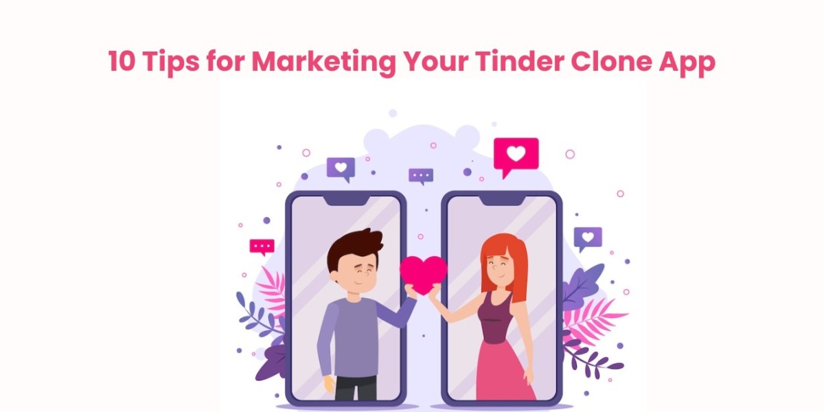 10 Tips for Marketing Your Tinder Clone App