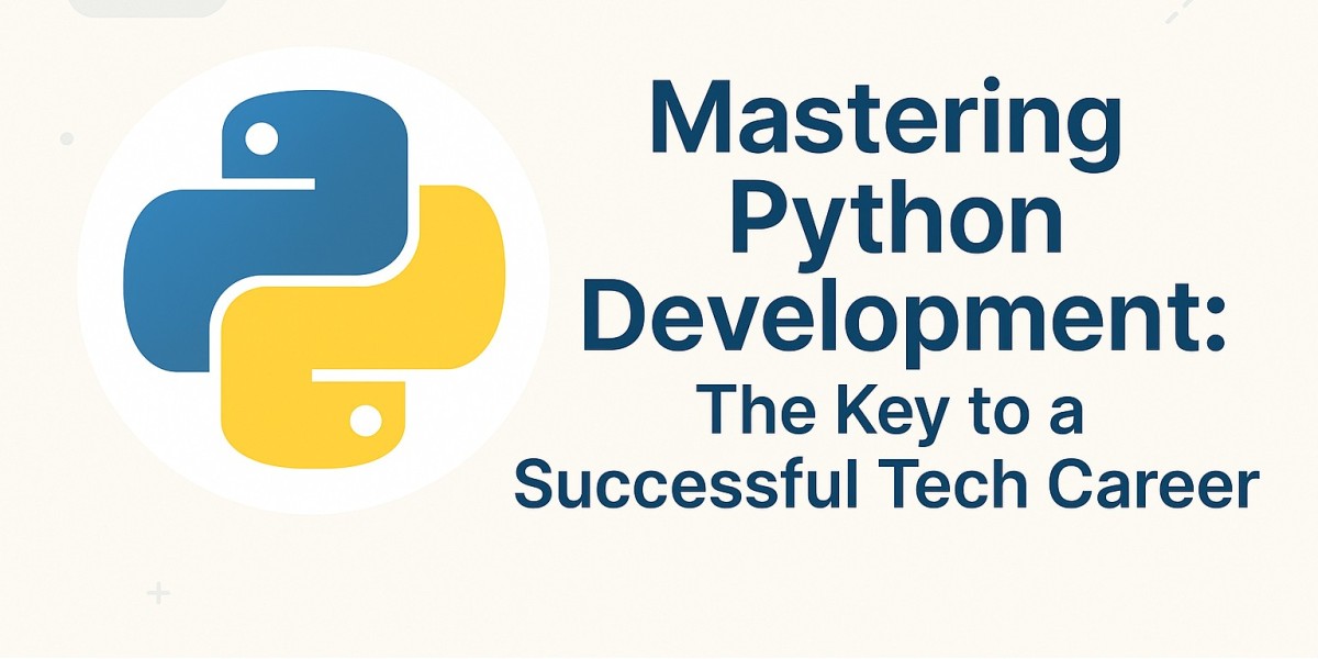 Mastering Python Development: The Key to a Successful Tech Career