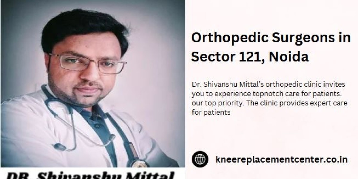 Best Orthopedic Surgeons in Sector 121 Noida