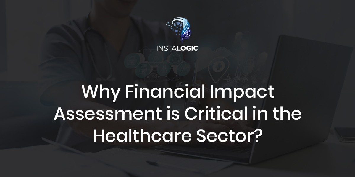 How Financial Impact Assessments Improve Healthcare