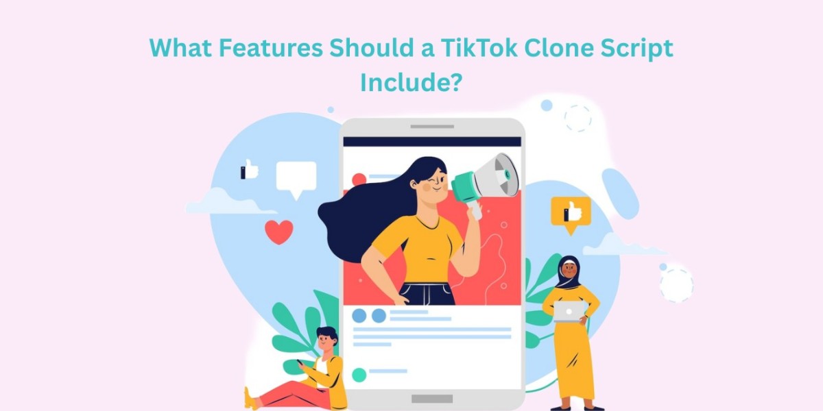 What Features Should a TikTok Clone Script Include?
