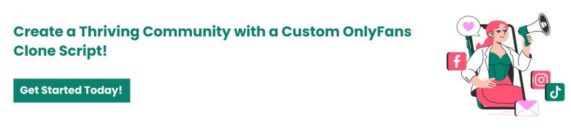 Build Your Own Community with an OnlyFans Clone Script
