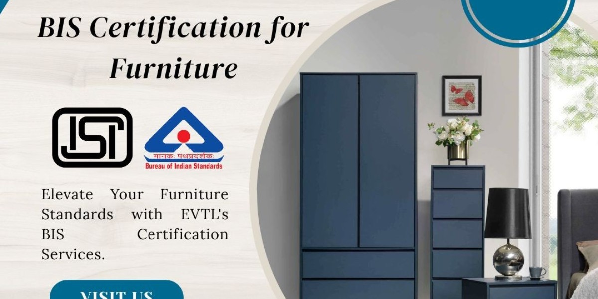 EVTL: Empowering Furniture Manufacturers with BIS Certification