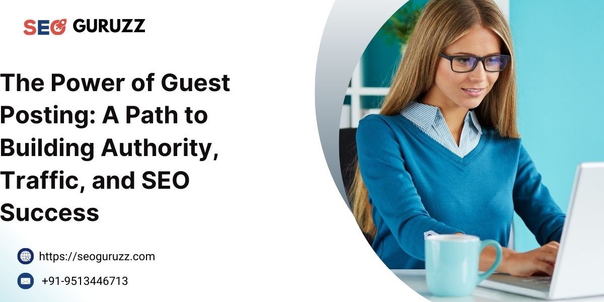 The Power of Guest Posting: A Path to Building Authority, Traffic, and SEO Success