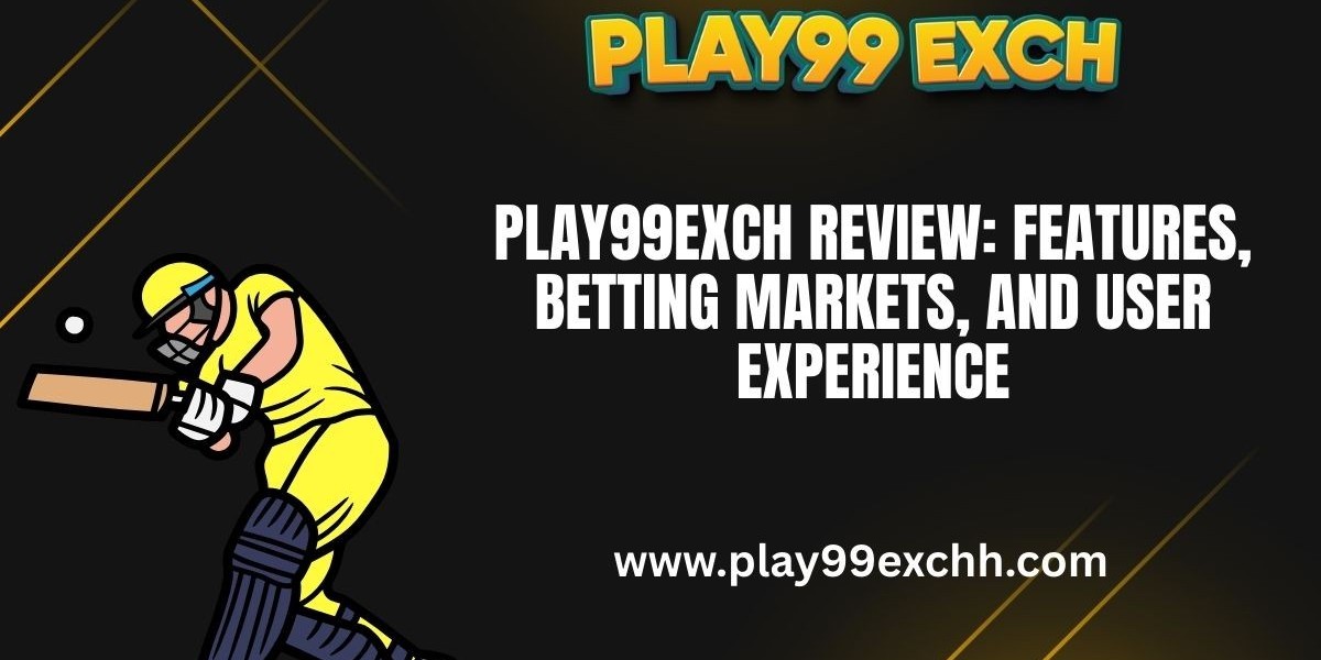 Play99Exch Review: Features, Betting Markets, and User Experience