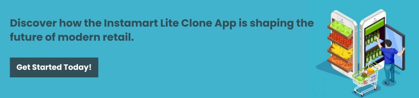 The Role of the Instamart Lite Clone App in Modern Retail Solutions