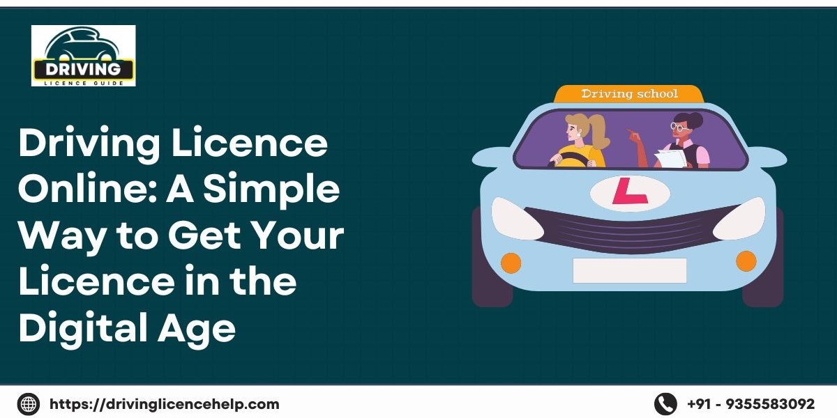 Driving Licence Online: A Simple Way to Get Your Licence in the Digital Age
