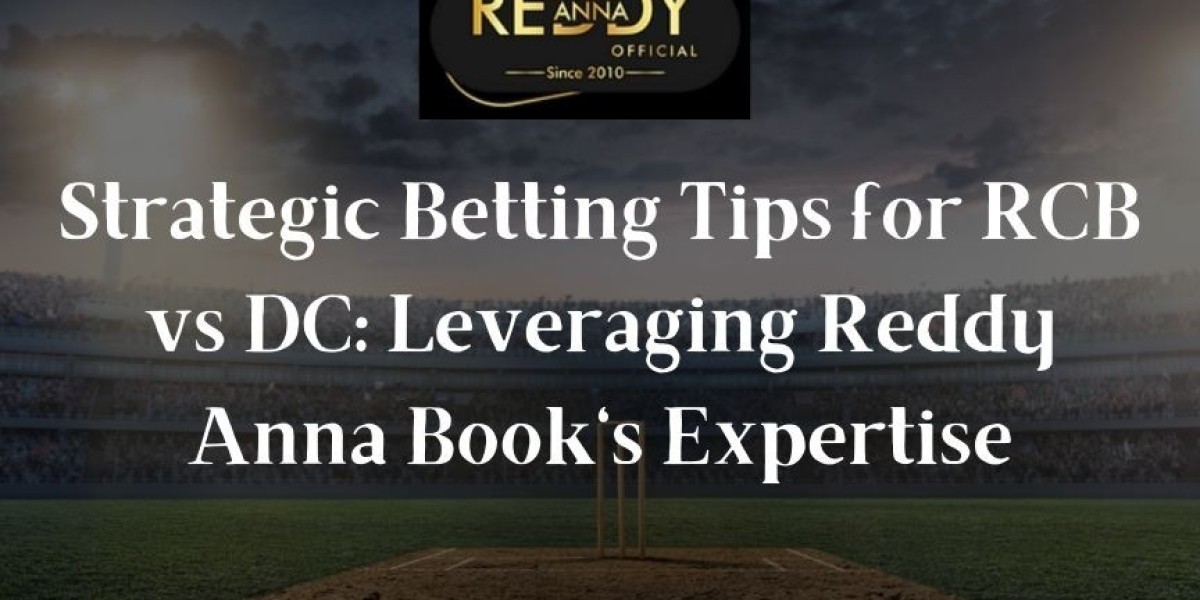 Strategic Betting Tips for RCB vs DC: Leveraging Reddy Anna Book's Expertise