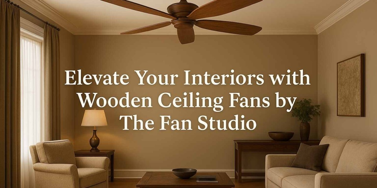 Elevate Your Interiors with Wooden Ceiling Fans by The Fan Studio