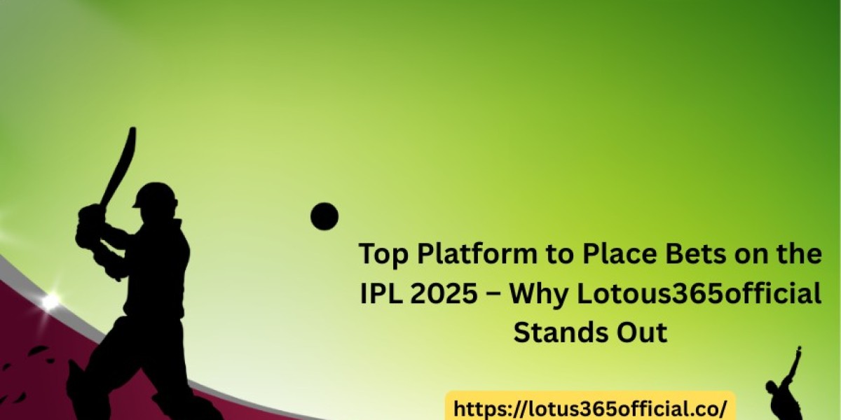 Top Platform to Place Bets on the IPL 2025 – Why Lotous365official Stands Out