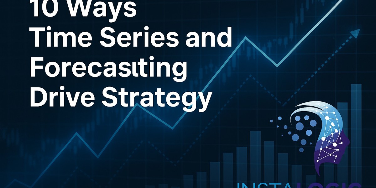 10 Ways Time Series and Forecasting Drive Strategy