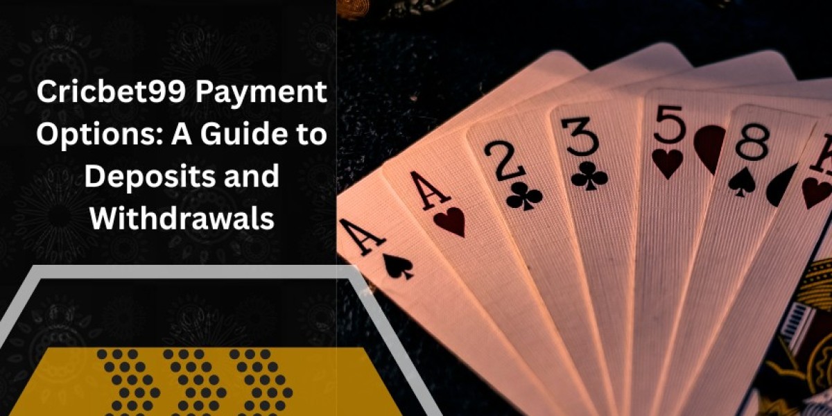 Cricbet99 Payment Options: A Guide to Deposits and Withdrawals