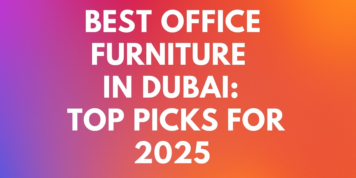 Best Office Furniture in Dubai: Top Picks for 2025