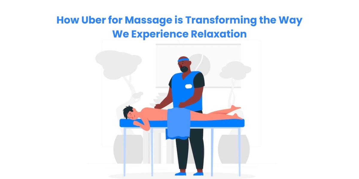 How Uber for Massage is Transforming the Way We Experience Relaxation
