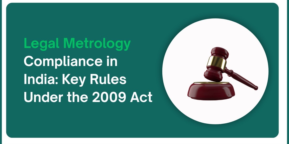 Legal Metrology Compliance in India: Key Rules Under the 2009 Act