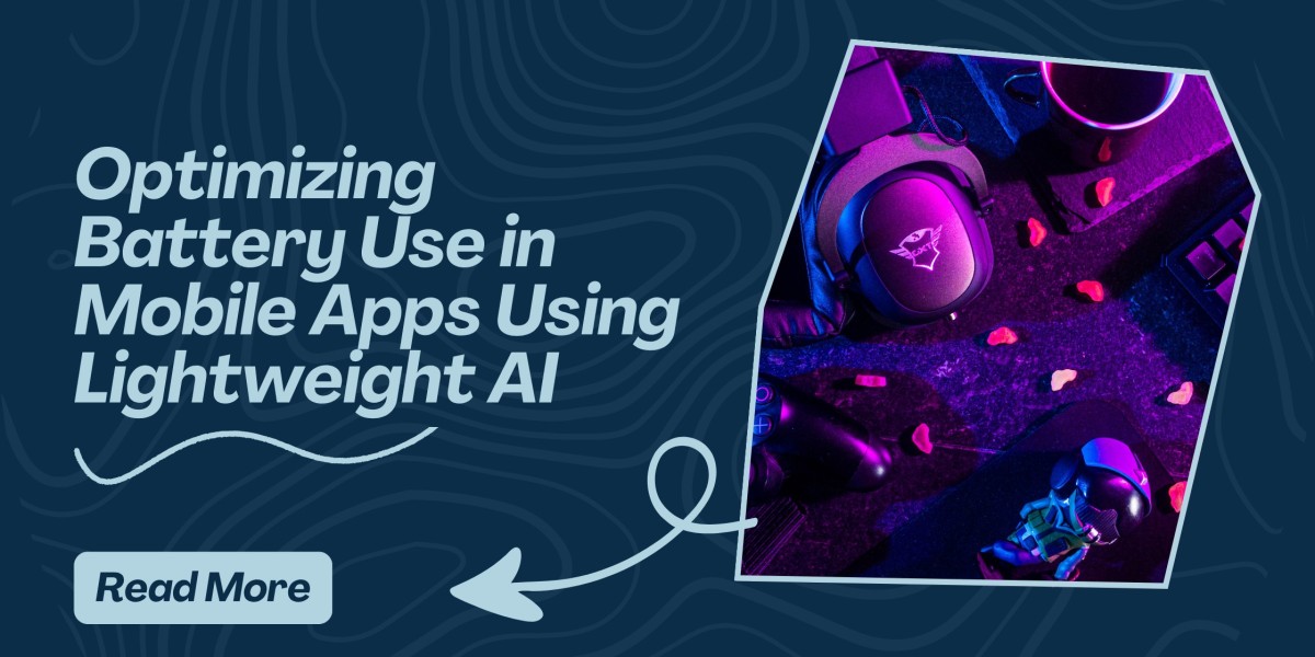 Optimizing Battery Use in Mobile Apps Using Lightweight AI