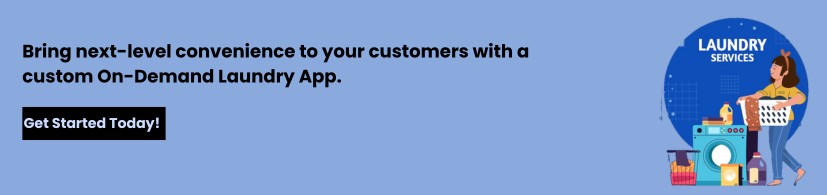 The Future of Convenience: A Comprehensive Guide to On-Demand Laundry App Development