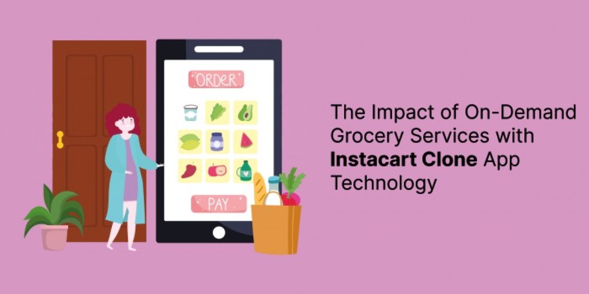 The Impact of On-Demand Grocery Services with Instacart Clone App Technology