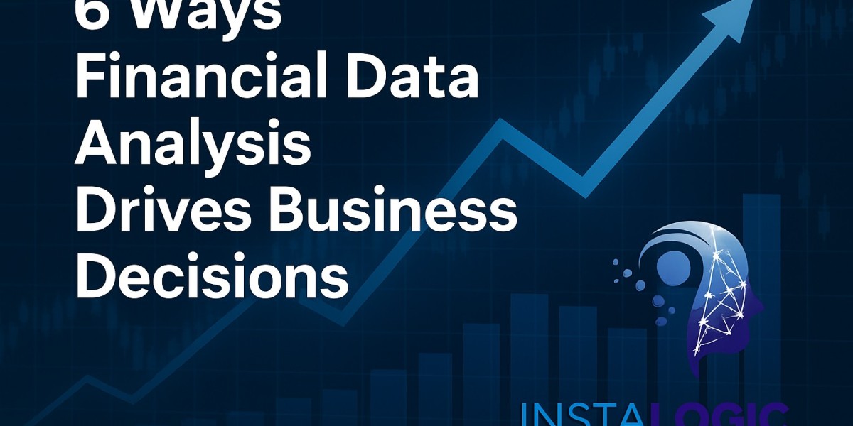 6 Ways Financial Data Analysis Drives Business Decisions