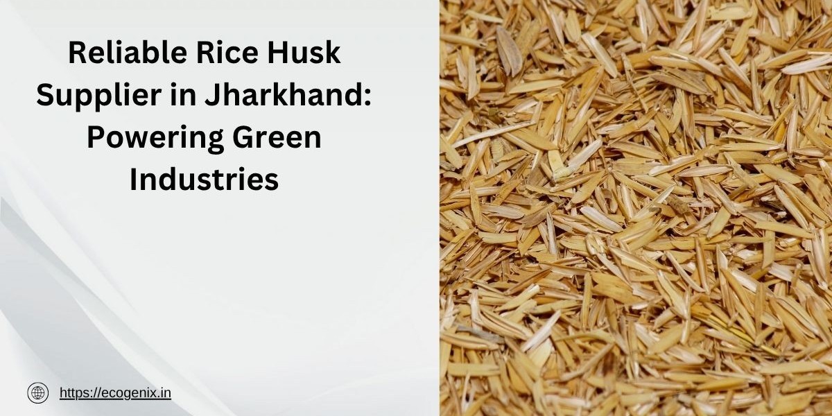Reliable Rice Husk Supplier in Jharkhand: Powering Green Industries