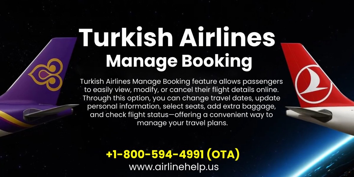Turkish Airlines Manage Booking: A Complete Guide