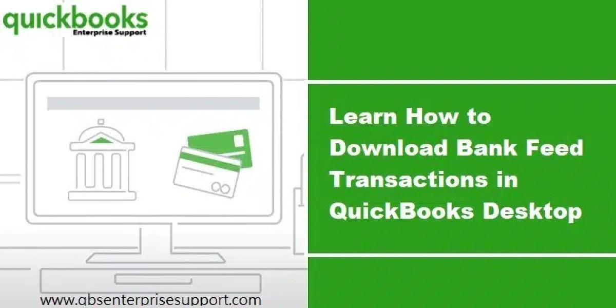 How to Download Bank Feed transactions in QuickBooks Desktop?