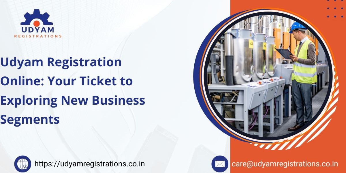 Udyam Registration Online: Your Ticket to Exploring New Business Segments