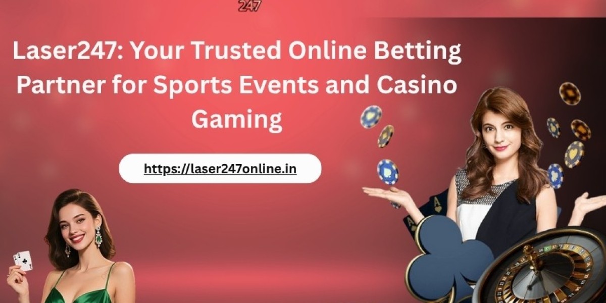 Laser247: Your Trusted Online Betting Partner for Sports Events and Casino Gaming