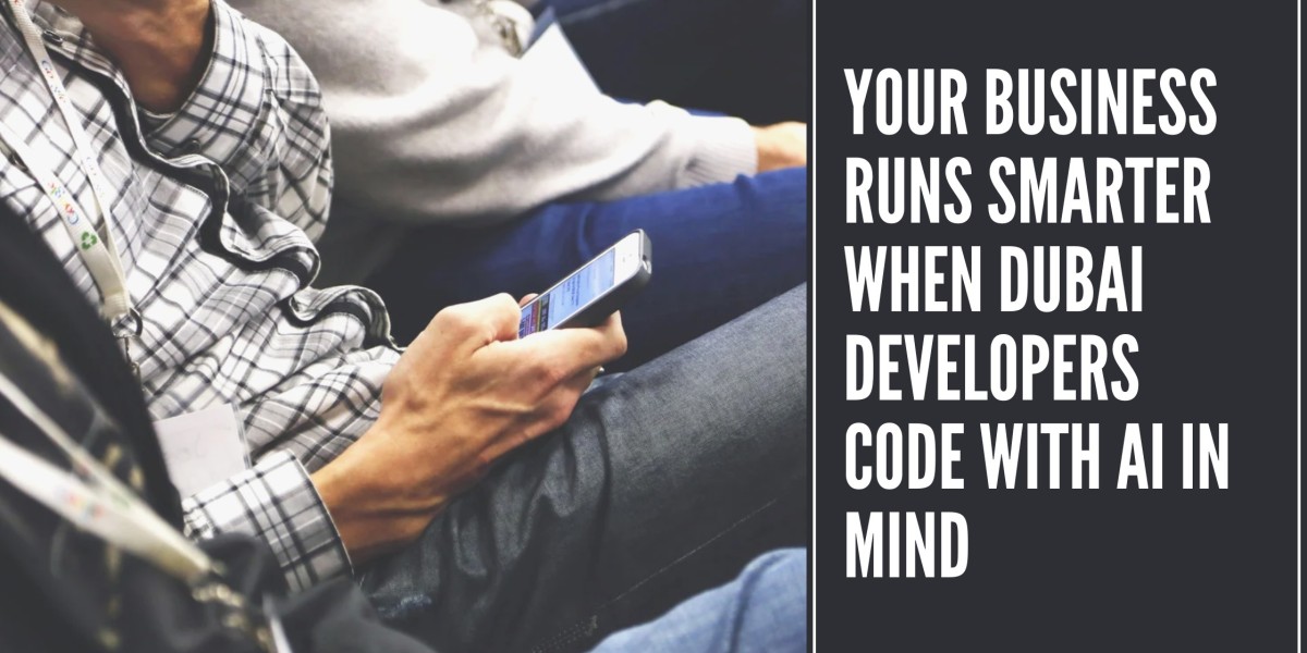 Your Business Runs Smarter When Dubai Developers Code with AI in Mind