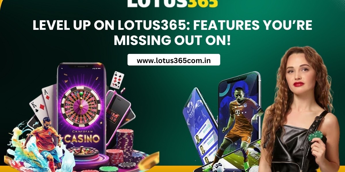 Level Up on Lotus365: Features You’re Missing Out On!