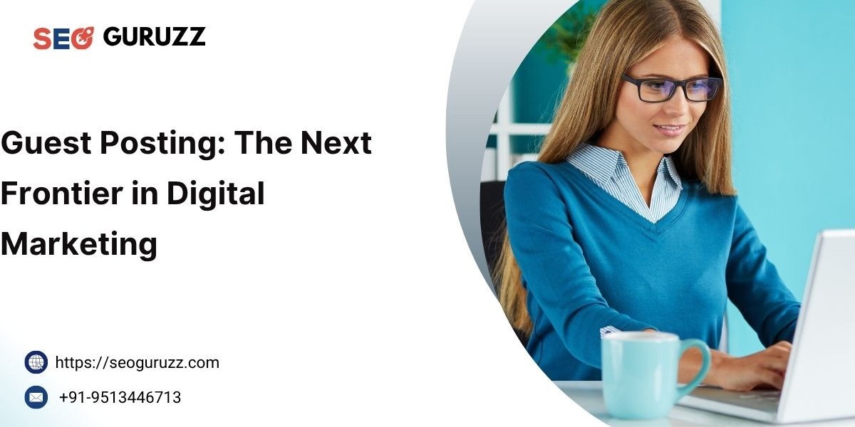 Guest Posting: The Next Frontier in Digital Marketing