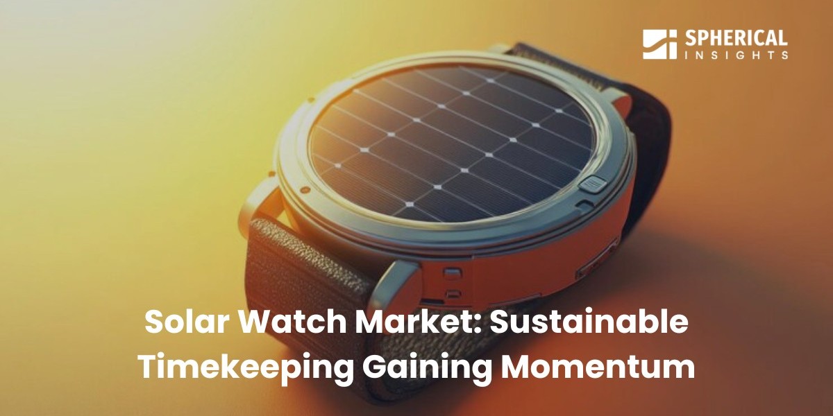 Solar Watch Market: Sustainable Timekeeping Gaining Momentum