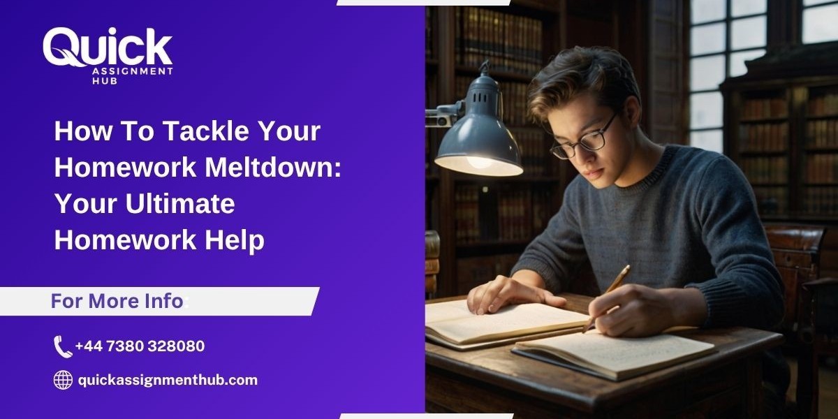 How To Tackle Your Homework Meltdown: Your Ultimate Homework Help