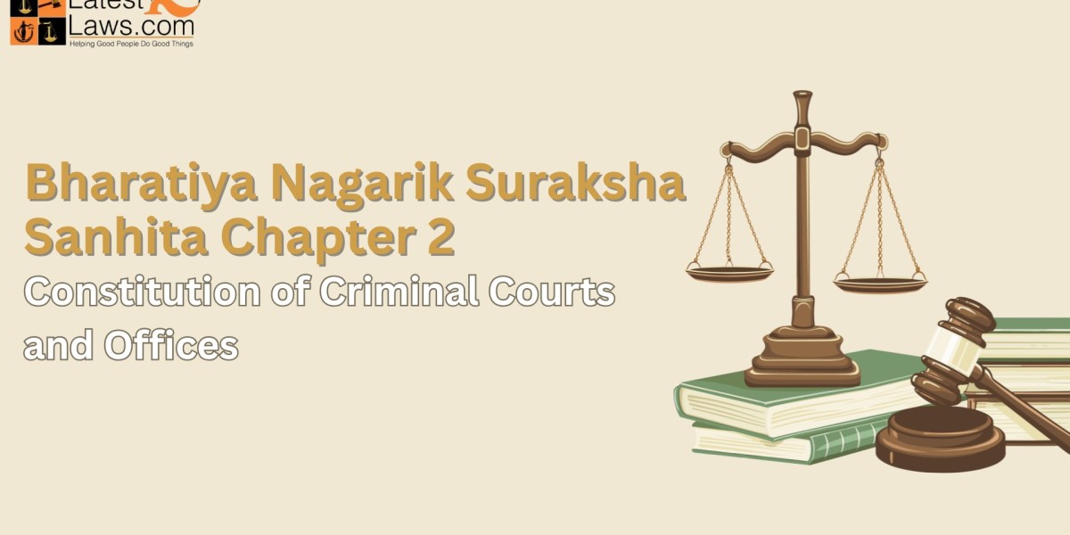 BNSS Chapter 2 Explained: Understanding the Structure of Criminal Courts and Legal Offices in India