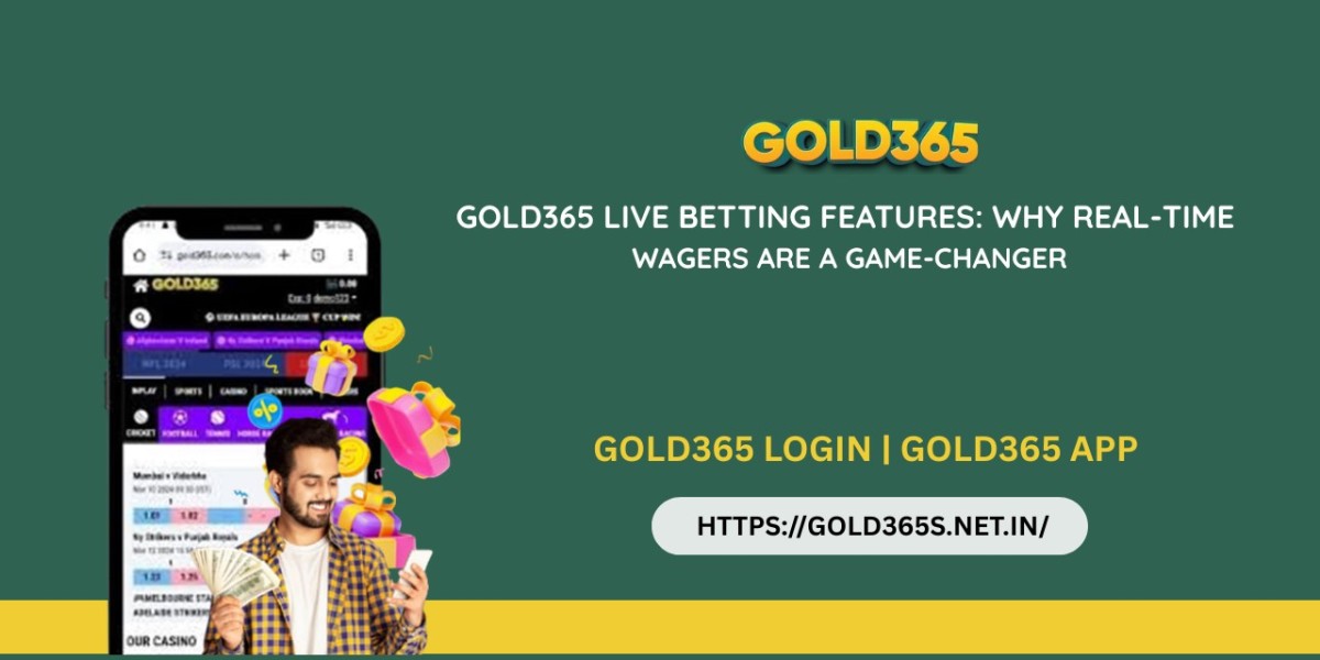 Gold365 Live Betting Features: Why Real-Time Wagers Are a Game-Changer