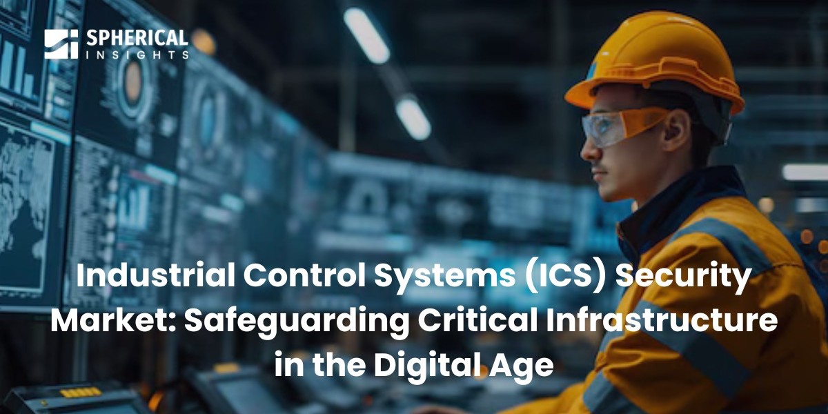 Industrial Control Systems (ICS) Security Market: Safeguarding Critical Infrastructure in the Digital Age