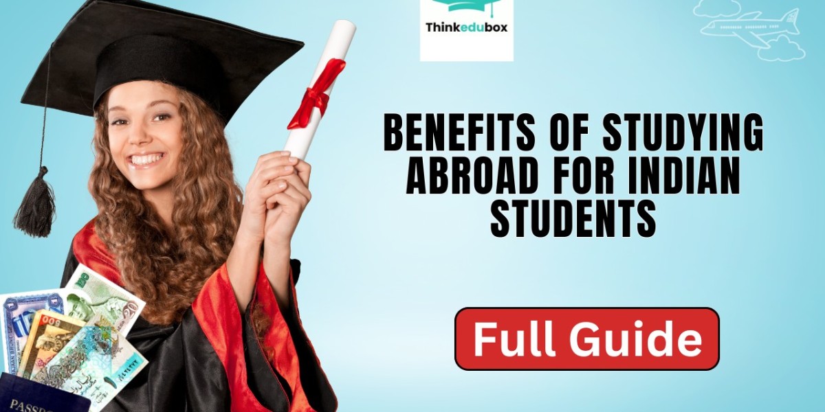 Top Benefits of Studying Abroad for Indian Students