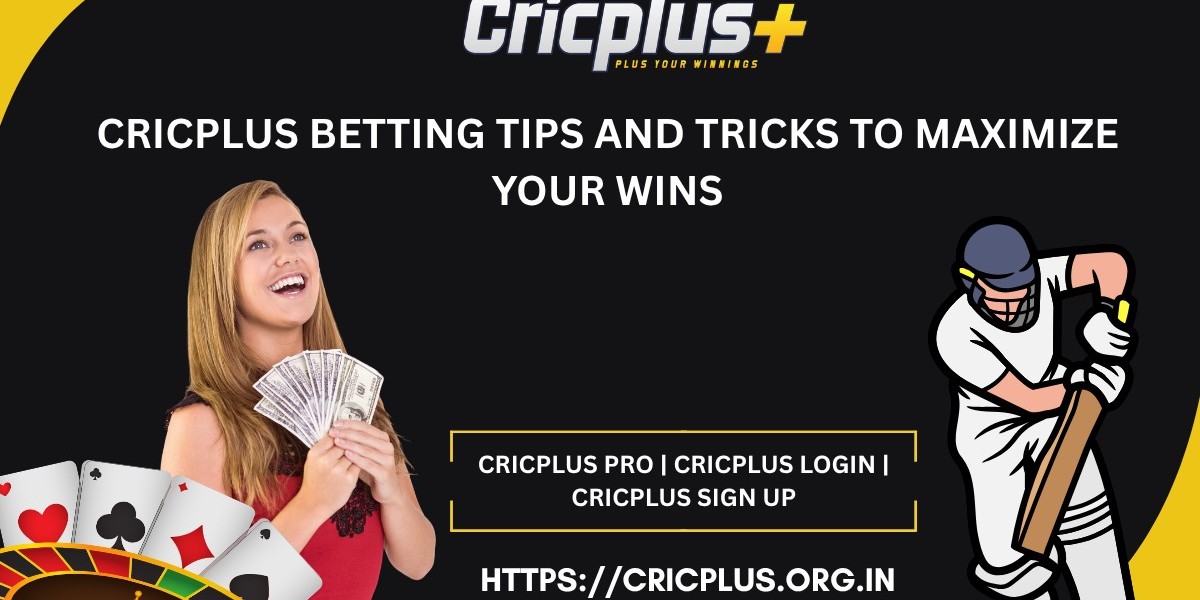 Cricplus Betting Tips and Tricks to Maximize Your Wins
