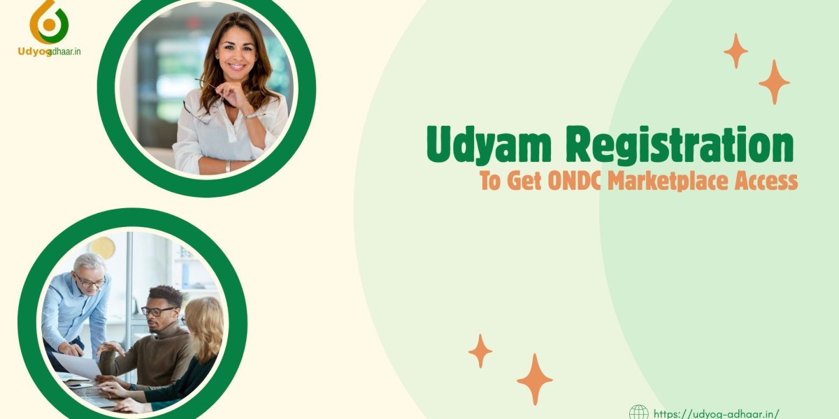 Udyam Registration to Get ONDC Marketplace Access