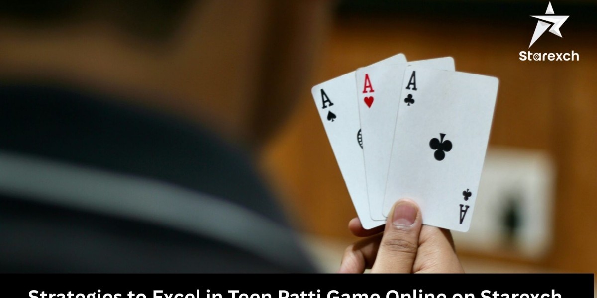 Strategies to Excel in Teen Patti Game Online on Starexch