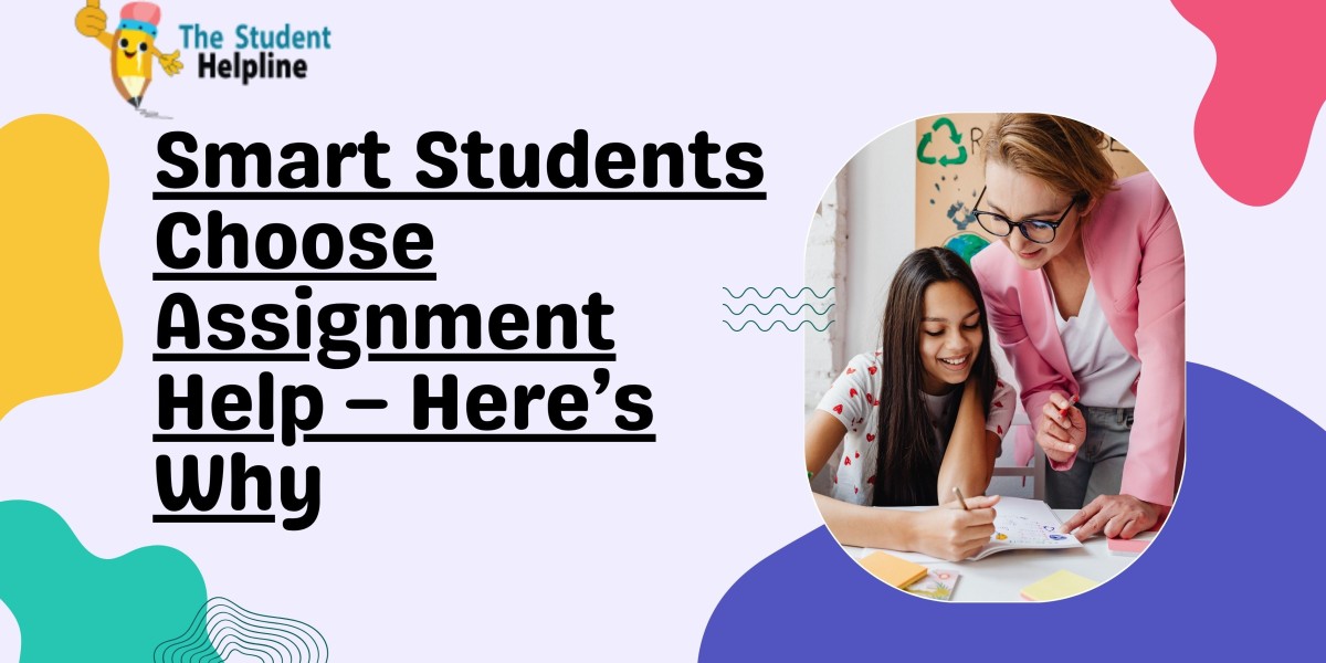 Smart Students Choose Assignment Help – Here’s Why