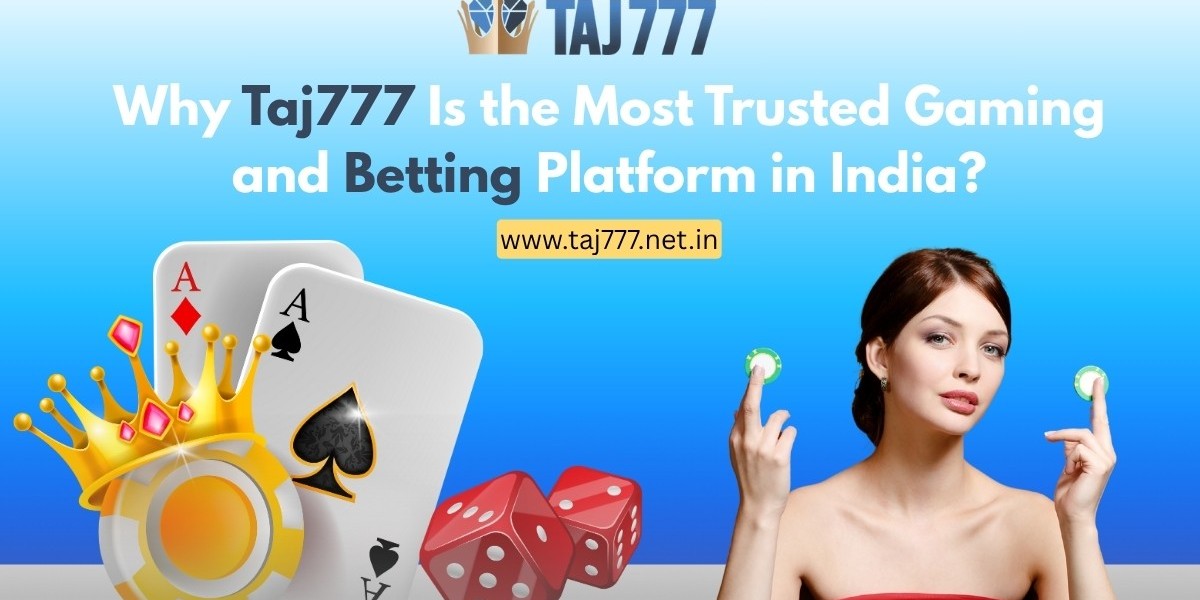 Why Taj777 Is the Most Trusted Gaming and Betting Platform in India